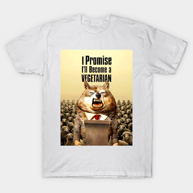 Wolf's Broken Promises: I Promise, I'll Become a Vegetarian T-Shirt by Puff Sumo